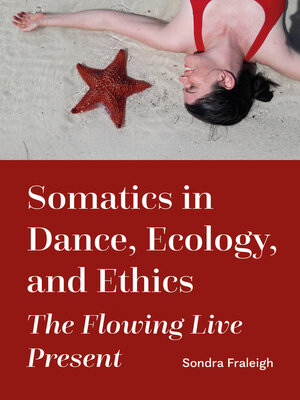cover image of Somatics in Dance, Ecology, and Ethics
